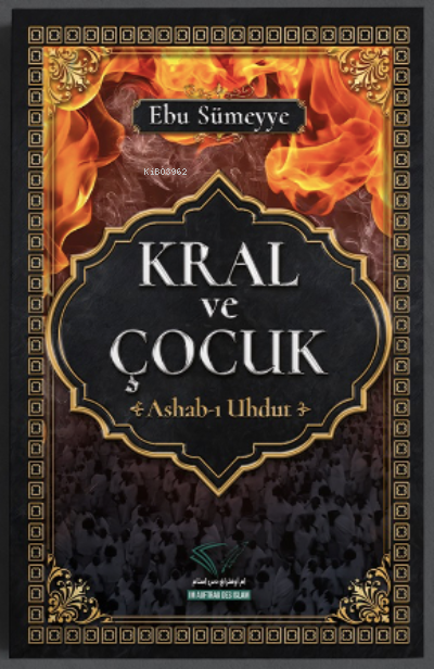 Kral ve Çocuk ;-Ashab-ı Uhdut- - Ebu Sümeyye | Yeni ve İkinci El Ucuz 