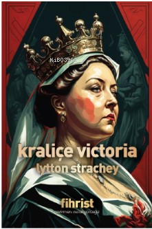 Kraliçe Victoria - Lytton Strachey | Yeni ve İkinci El Ucuz Kitabın Ad