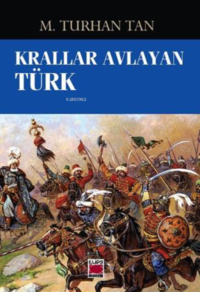 Krallar Avlayan Türk - M. Turhan Tan | Yeni ve İkinci El Ucuz Kitabın 