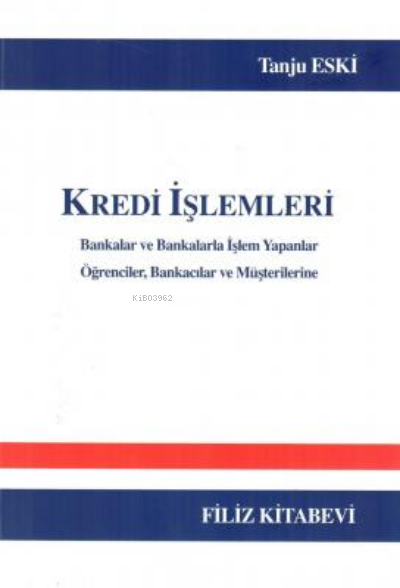 Kredi İşlemleri - Tanju Eski | Yeni ve İkinci El Ucuz Kitabın Adresi