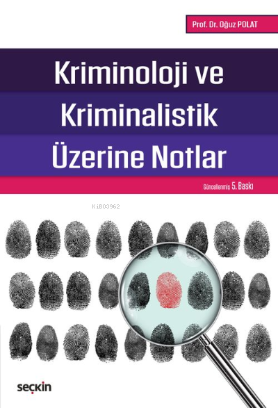 Kriminoloji ve Kriminalistik Üzerine Notlar - Oğuz Polat | Yeni ve İki