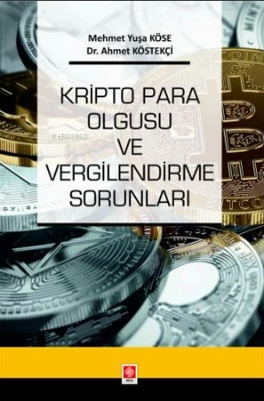 Kripto Para Olgusu ve Vergilendirme Sorunları - Ahmet Köstekçi | Yeni 