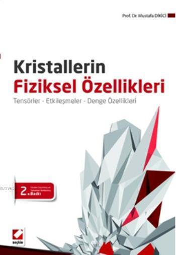 Kristallerin Fiziksel Özellikleri Mustafa Dikici