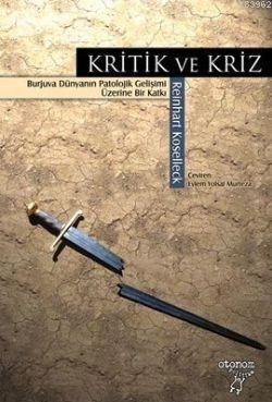 Kritik ve Kriz - Reinhart Koselleck | Yeni ve İkinci El Ucuz Kitabın A