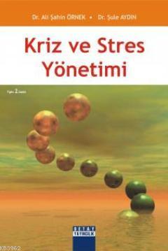 Kriz ve Stres Yönetimi - Şule Aydın | Yeni ve İkinci El Ucuz Kitabın A