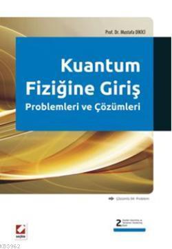 Kuantum Fiziğine Giriş Problemleri ve Çözümleri Mustafa Dikici