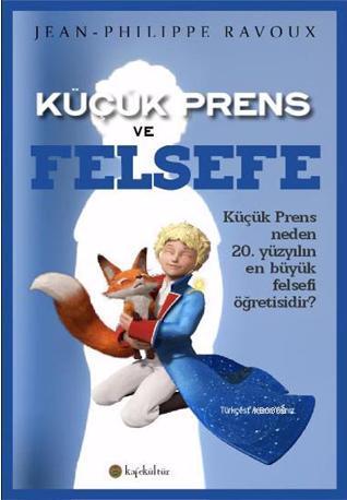 Küçük Prens ve Felsefe - Jean Philippe Ravoux | Yeni ve İkinci El Ucuz