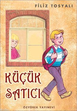 Küçük Satıcı - Filiz Tosyalı | Yeni ve İkinci El Ucuz Kitabın Adresi