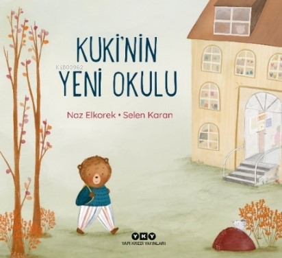 Kuki’nin Yeni Okulu - Naz Elkorek | Yeni ve İkinci El Ucuz Kitabın Adr