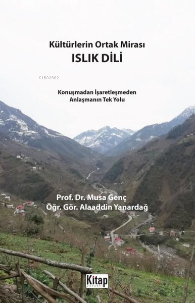 Kültürlerin Ortak Mirası Islık Dili;Konuşmadan İşaretleşmeden Anlaşman