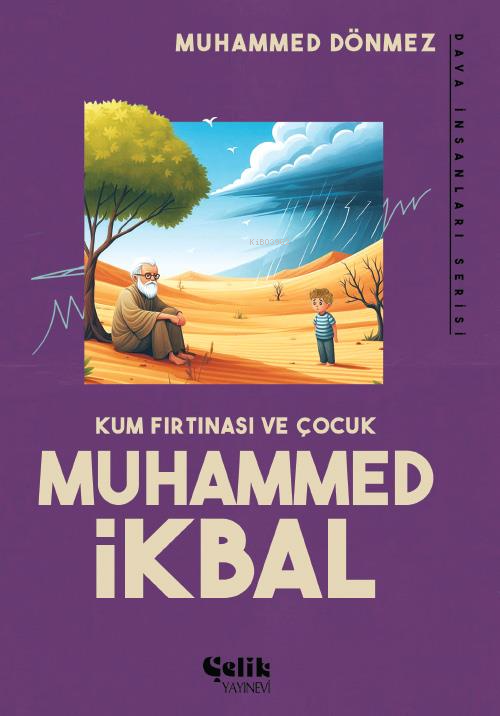 Kum Fırtınası ve Çocuk Muhammed İkbal - Muhammed Dönmez | Yeni ve İkin