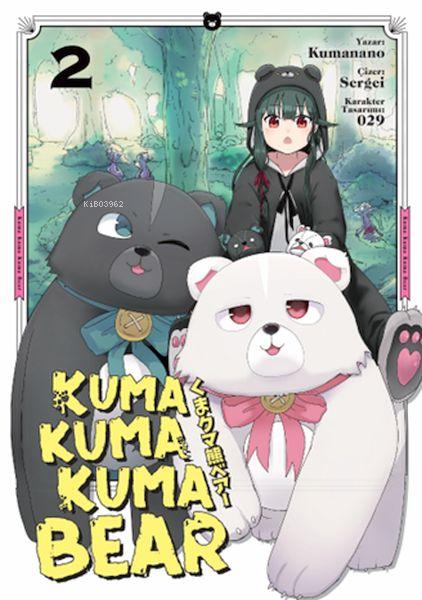 Kuma Kuma Kuma Bear 2 - Kumanano | Yeni ve İkinci El Ucuz Kitabın Adre