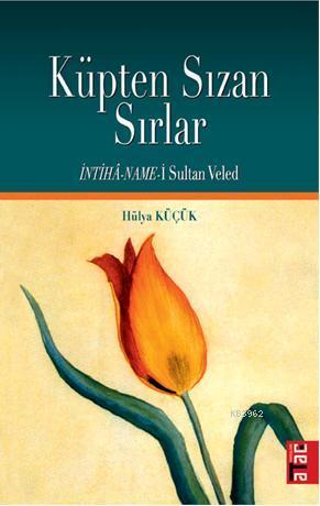 Küpten Sızan Sırlar - Hülya Küçük | Yeni ve İkinci El Ucuz Kitabın Adr