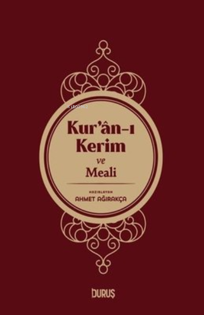 Kur’Ân-I Kerim Ve Meâli Büyük Boy - Ahmet Ağırakça | Yeni ve İkinci El