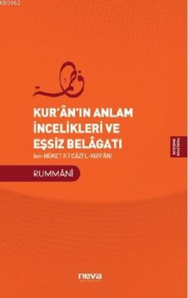 Kur'an'ın Anlam İncelikleri ve Eşsiz Belagatı - Rummani | Yeni ve İkin