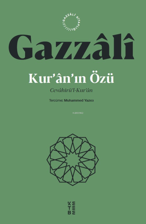 Kur’ân’ın Özü;Cevâhirü’l-Kur’ân - İmam Gazzali | Yeni ve İkinci El Ucu