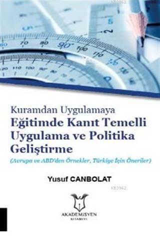 Kuramdan Uygulamaya Eğitimde Kanıt Temelli Uygulama ve Politika Gelişt