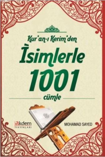 Kur'an-ı Kerim'den İsimlerle 1001 Cümle - Mohammed Sayed | Yeni ve İki