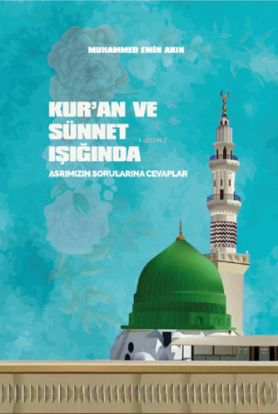 Kuran ve Sünnet Işığında Asrımızın Sorunlarına Cevaplar - Muhammed Emi