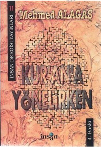 Kur'an'a Yönelirken - MEHMED ALAGAŞ | Yeni ve İkinci El Ucuz Kitabın A