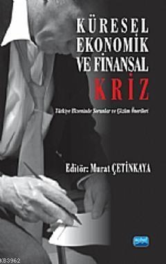 Küresel Ekonomik ve Finansal Kriz - Murat Çetinkaya | Yeni ve İkinci E