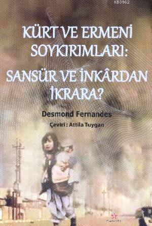 Kürt ve Ermeni Soykırımları: Sansür ve İnkardan İkrara? - Desmond Fern