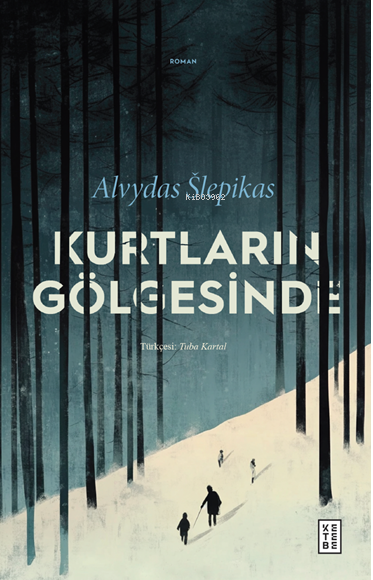 Kurtların Gölgesinde - Alvydas Šlepikas | Yeni ve İkinci El Ucuz Kitab