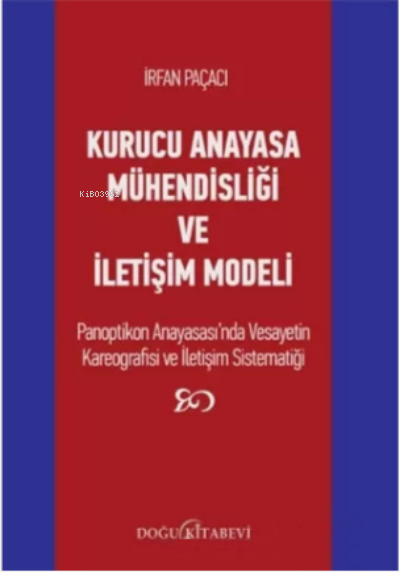 Kurucu Anayasa Mühendisliği ve İletişim Modeli - İrfan Paçacı | Yeni v