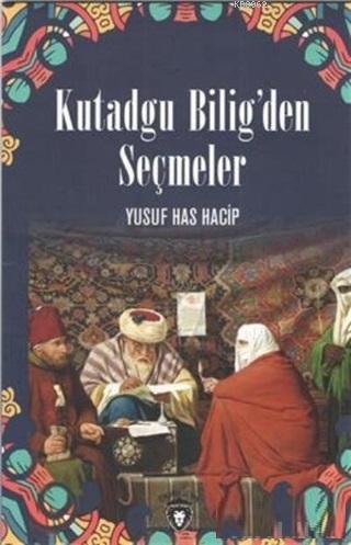 Kutadgu Bilig'den Seçmeler - | Yeni ve İkinci El Ucuz Kitabın Adresi