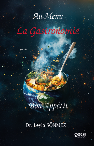 La Gastronomie - Leyla Sönmez | Yeni ve İkinci El Ucuz Kitabın Adresi