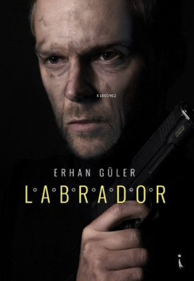 Labrador - Erhan Güler | Yeni ve İkinci El Ucuz Kitabın Adresi