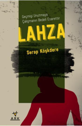 Lahza - Serap Köşkdere | Yeni ve İkinci El Ucuz Kitabın Adresi