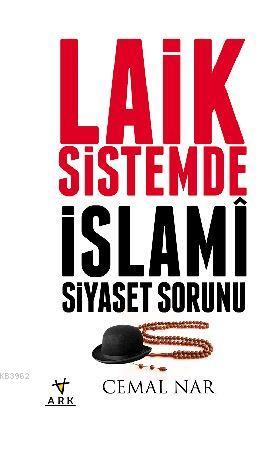 Laik sistemde İslami siyaset sorunu - Cemal Nar | Yeni ve İkinci El Uc