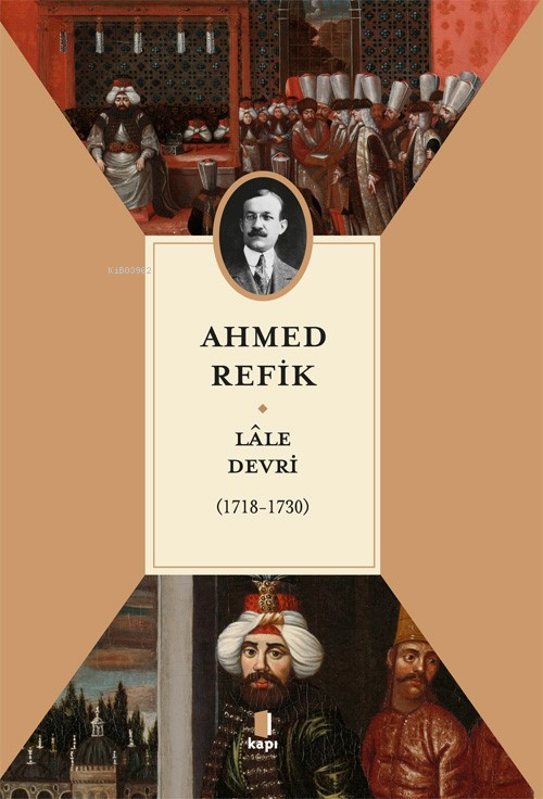 Lale Devri - (1718-1730) - Ahmed Refik | Yeni ve İkinci El Ucuz Kitabı