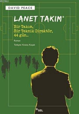 Lanet Takım - David Peace | Yeni ve İkinci El Ucuz Kitabın Adresi