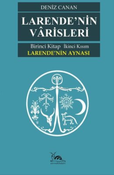 Larende’Nin Varisleri - Deniz Canan | Yeni ve İkinci El Ucuz Kitabın A