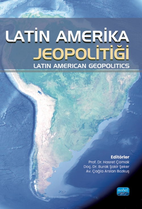 Latin Amerika Jeopolitiği - Latin American Geopolitics - Hasret Çomak 