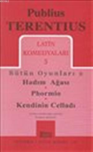 Latin Komedyaları 3 - Publius Terentius | Yeni ve İkinci El Ucuz Kitab