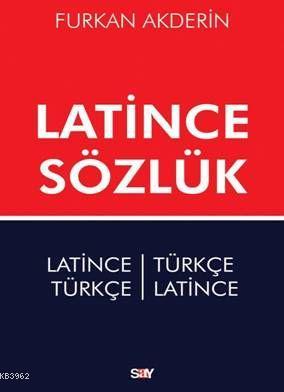 Latince Sözlük Latince-Türkçe/Türkçe-Latince) - Furkan Akderin | Yeni 