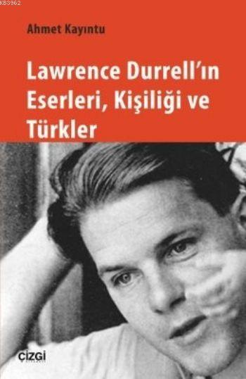 Lawrence Durrell'ın Eserleri Kişiliği ve Türkler - Ahmet Kayıntu | Yen