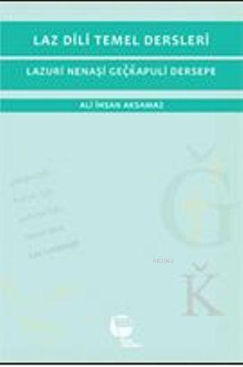 Laz Dili Temel Dersleri - Ali İhsan | Yeni ve İkinci El Ucuz Kitabın A