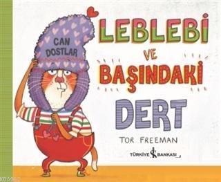 Leblebi ve Başındaki Dert - Tor Freeman | Yeni ve İkinci El Ucuz Kitab