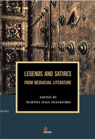 Legends and Satires From Mediaeval Literature - Martha Hale Shackford 