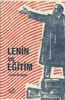 Lenin ve Eğitim - İmzalı - Fyodor Korolyov | Yeni ve İkinci El Ucuz Ki