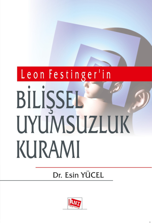 Leon Festinger'in Bilişsel Uyumsuzluk Kuramı - ERSİN YÜCEL | Yeni ve İ