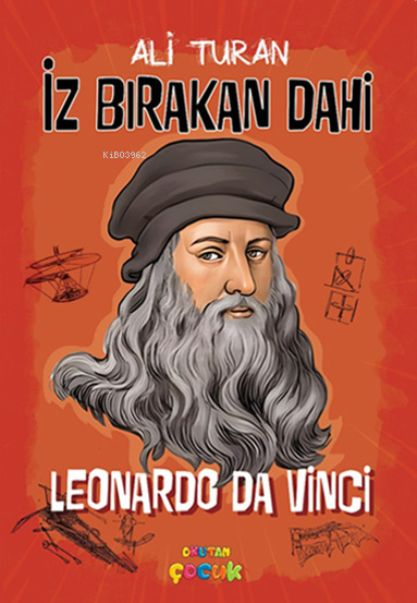 Leonardo Da Vinci;İz Bırakan Dahi - Ali Turan | Yeni ve İkinci El Ucuz