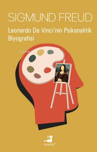 Leonardo Da Vinci'nin Psikanalitik Biyografisi - Sigmund Freud | Yeni 