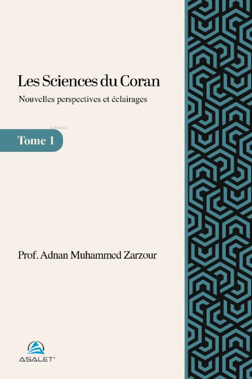 Les Sciences du Coran - Nouvelles Perspectives et Eclairages - Adnan M