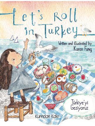 Let's Roll in Turkey - Türkiye'yi Geziyoruz - Karen Fung- | Yeni ve İk