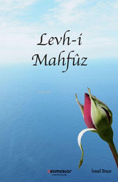 Levh-i Mahfuz - İsmail Dinçer | Yeni ve İkinci El Ucuz Kitabın Adresi